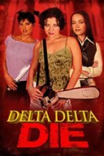 Delta Delta Die! (2003)