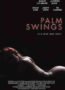 Palm Swings (2017)
