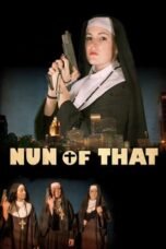 Nun of That (2009)