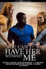 You Can't Have Her Without Me (2023)