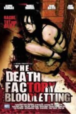 The Death Factory: Bloodletting (2008)